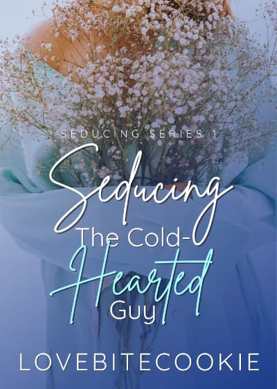 1: Seducing The Cold-Hearted Guy | Dock Daomino (Completed)