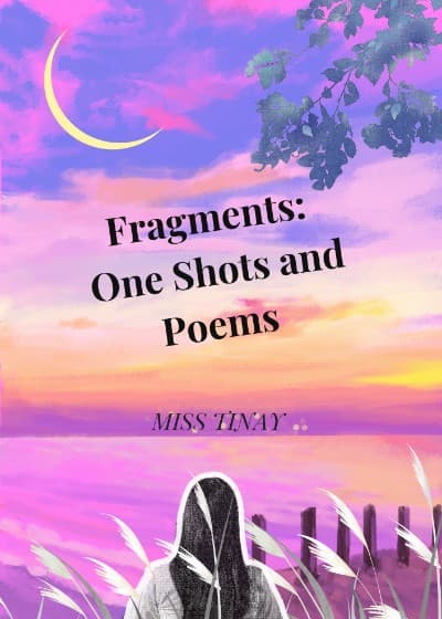 Fragments: One Shots and Poems